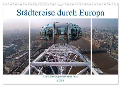 Städtereise durch Europa (Wandkalender 2027 DIN A3 quer), CALVENDO Monatskalender