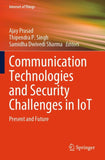 Communication Technologies and Security Challenges in IoT