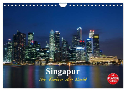 Singapur - Die Farben der Nacht (Wandkalender 2027 DIN A4 quer), CALVENDO Monatskalender
