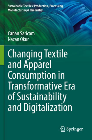 Changing Textile and Apparel Consumption in Transformative Era of Sustainability and Digitalization