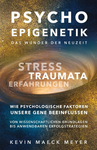 Psycho Epigenetik-Das Wunder der Neuzeit