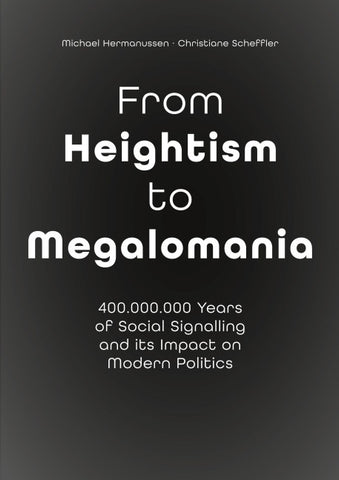 From Heightism to Megalomania