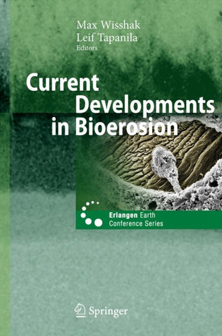 Current Developments in Bioerosion