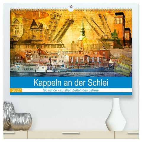 Kappeln an der Schlei (hochwertiger Premium Wandkalender 2027 DIN A2 quer), Kunstdruck in Hochglanz