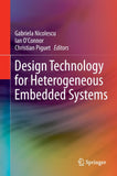 Design Technology for Heterogeneous Embedded Systems