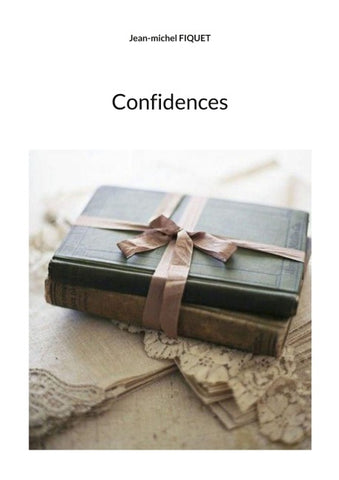 Confidences