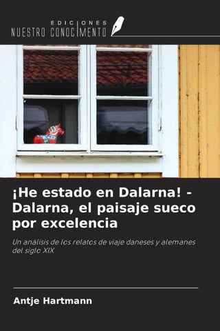 ¡He estado en Dalarna! - Dalarna, el paisaje sueco por excelencia