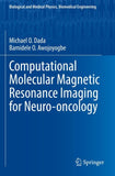 Computational Molecular Magnetic Resonance Imaging for Neuro-oncology