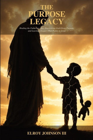THE PURPOSE LEGACY