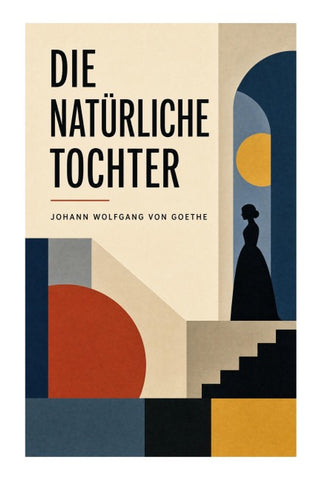 Die natürliche Tochter