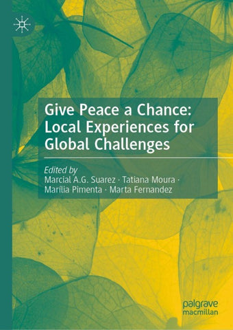 Give Peace a Chance: Local Experiences for Global Challenges