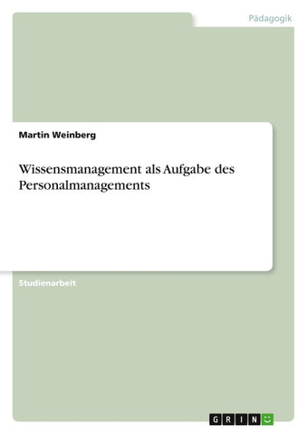 Wissensmanagement als Aufgabe des Personalmanagements