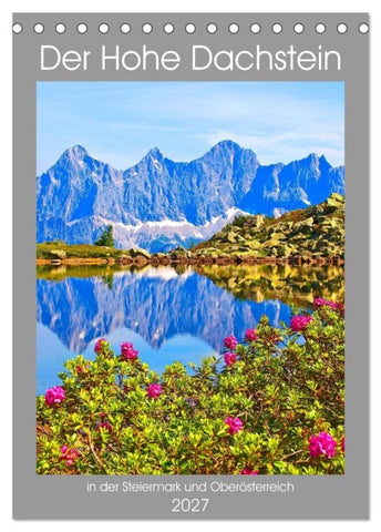 Der Hohe Dachstein (Tischkalender 2027 DIN A5 hoch), CALVENDO Monatskalender