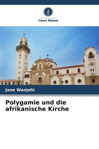 Polygamie und die afrikanische Kirche