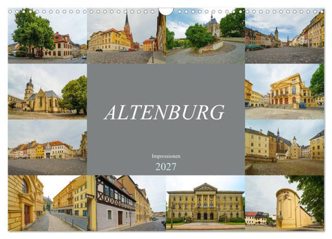 Altenburg Impressionen (Wandkalender 2027 DIN A3 quer), CALVENDO Monatskalender