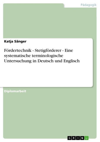 Fördertechnik - Stetigförderer - Eine systematische terminologische Untersuchung in Deutsch und Englisch