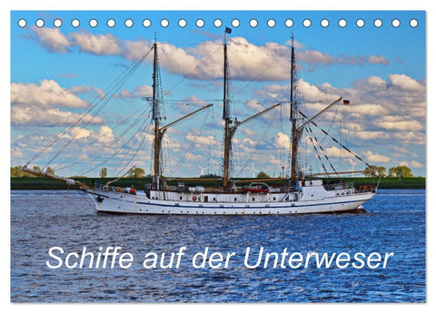 Schiffe auf der Unterweser (Tischkalender 2026 DIN A5 quer), CALVENDO Monatskalender