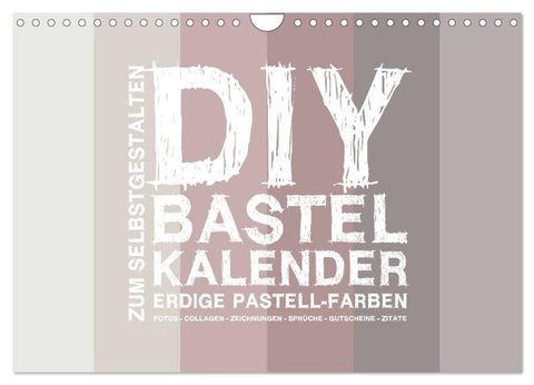 DIY Bastel-Kalender -Erdige Pastell Farben- Zum Selbstgestalten (Wandkalender 2026 DIN A4 quer), CALVENDO Monatskalender