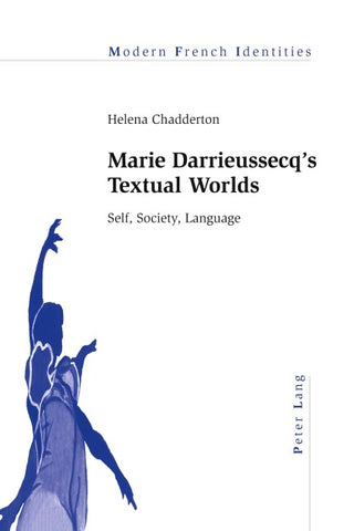 Marie Darrieussecq’s Textual Worlds