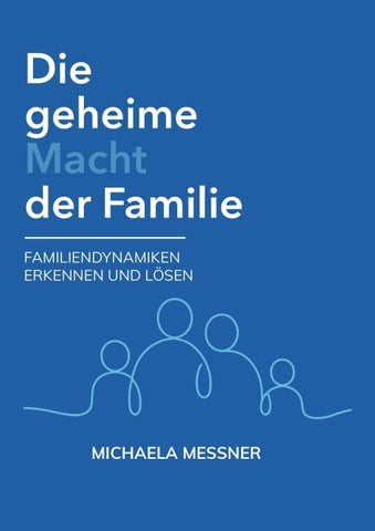 Die geheime Macht der Familie