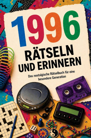 1996 - Rätseln und Erinnern : Das nostalgische Rätselbuch für eine besondere Generation I Das ideale Geschenk zum 30. Geburtstag