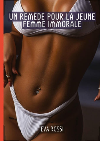 Un Remède pour la Jeune Femme Immorale
