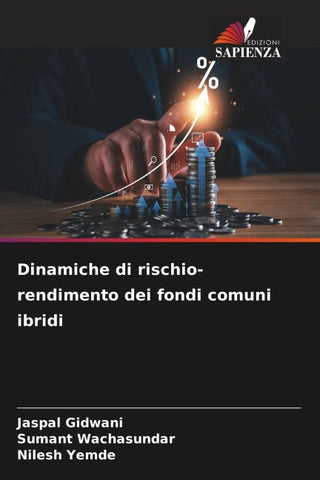 Dinamiche di rischio-rendimento dei fondi comuni ibridi