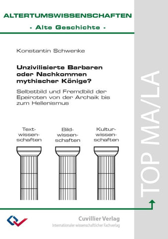 Unzivilisierte Barbaren oder Nachkommen mythischer Könige?