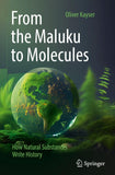 From the Maluku to Molecules