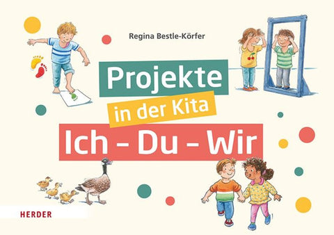 Projekte in der Kita: Ich-Du-Wir
