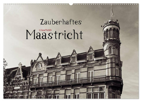 Zauberhaftes Maastricht (Wandkalender 2026 DIN A2 quer), CALVENDO Monatskalender