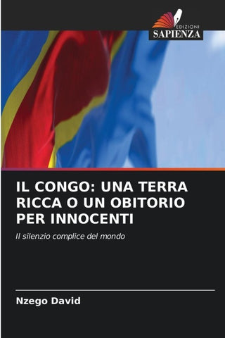 IL CONGO: UNA TERRA RICCA O UN OBITORIO PER INNOCENTI