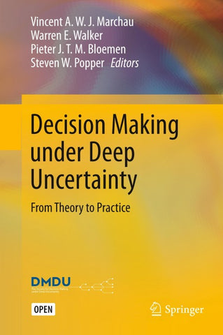 Decision Making under Deep Uncertainty