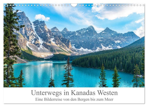 Unterwegs in Kanadas Westen (Wandkalender 2027 DIN A3 quer), CALVENDO Monatskalender