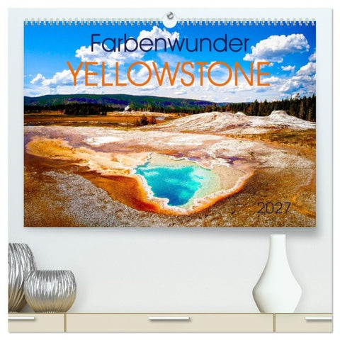 Farbenwunder Yellowstone (hochwertiger Premium Wandkalender 2027 DIN A2 quer), Kunstdruck in Hochglanz