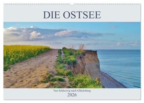 Die Ostsee - von Schleswig nach Glücksburg (Wandkalender 2026 DIN A2 quer), CALVENDO Monatskalender