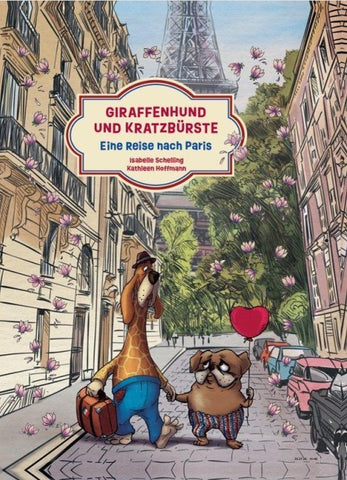 Giraffenhund und Kratzbürste - Eine Reise nach Paris