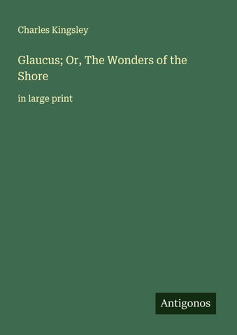 Glaucus; Or, The Wonders of the Shore
