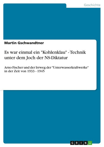 Es war einmal ein "Kohlenklau" - Technik unter dem Joch der NS-Diktatur