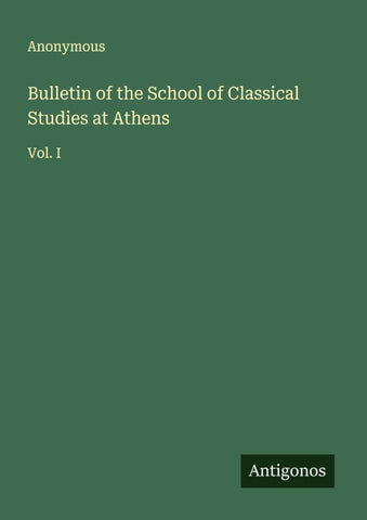 Bulletin of the School of Classical Studies at Athens