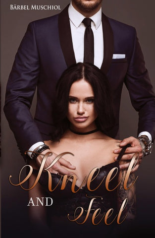 Kneel and Feel. Roman