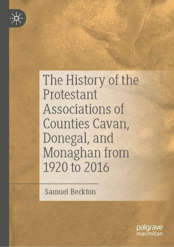 The History of the Protestant Associations of Counties Cavan, Donegal, and Monaghan from 1920 to 2016