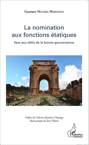 La nomination aux fonctions étatiques face aux défis de la bonne gouvernance