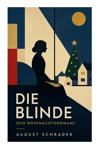 Die Blinde (Ein Weihnachtsroman)