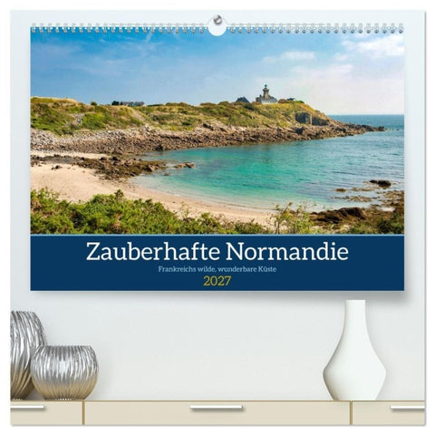 Zauberhafte Normandie: Frankreichs wilde, wunderbare Küste (hochwertiger Premium Wandkalender 2027 DIN A2 quer), Kunstdruck in Hochglanz
