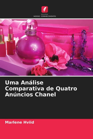 Uma Análise Comparativa de Quatro Anúncios Chanel