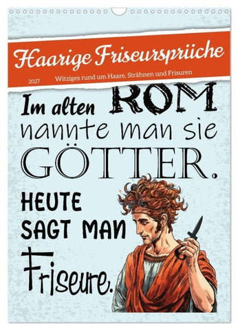 Haarige Friseursprüche (Wandkalender 2027 DIN A3 hoch), CALVENDO Monatskalender