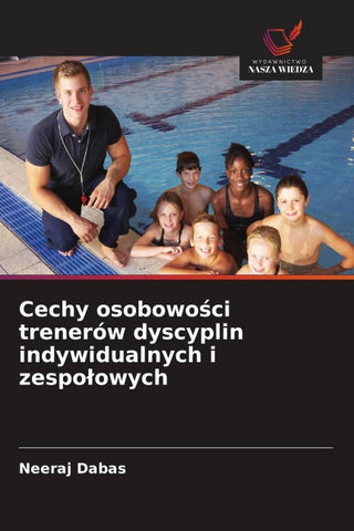 Cechy osobowo¿ci trenerów dyscyplin indywidualnych i zespo¿owych