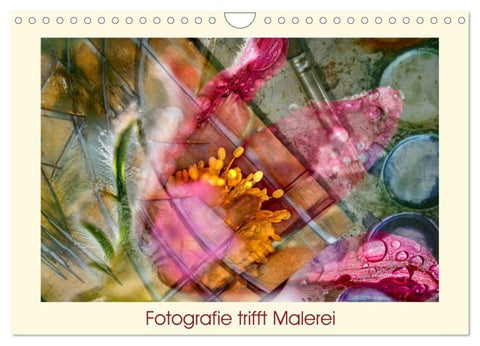 Fotografie trifft Malerei (Wandkalender 2027 DIN A4 quer), CALVENDO Monatskalender
