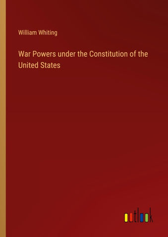 War Powers under the Constitution of the United States